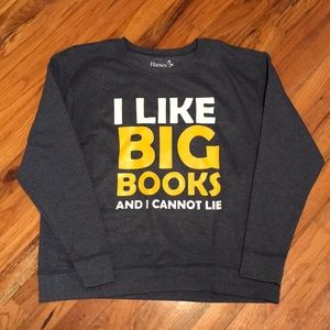 “I Like Big Books” Sweatshirt